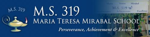MS319, NYCThrough our partnership with DWL, FLI provides high quality Professional Development and Coaching in Social and Emotional Learning (SEL).MS 319, Maria Teresa Mirabal School, prepares adolescents for academic excellence through a rigorous high school preparatory curriculum founded in the applied learning of math, science, and language arts.  This academic foundation will prepare youngsters to become the leaders of the 21st century.  Our school is grounded in the philosophy of addressing the whole child.  MS 319 will serve as a community resource, so that members of the community are proud of and assured that their children will succeed.  Our school atmosphere will bring to life the "No-Child Left Behind Act" in which we truly bring to life the American dream of equity: Be all things to all people.  We will bring our students the Maria Teresa  Mirabal dream: "We will continue to fight for that which is just!"